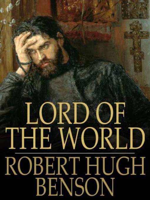 Title details for Lord of the World by Robert Hugh Benson - Available